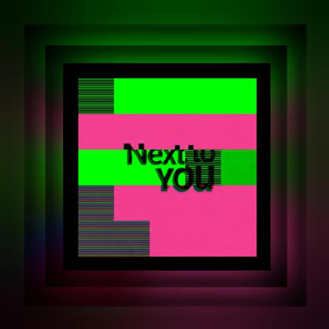 Next 2 U