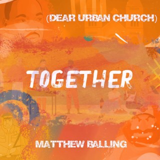 Together (Dear Urban Church)