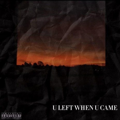 you left when you came | Boomplay Music