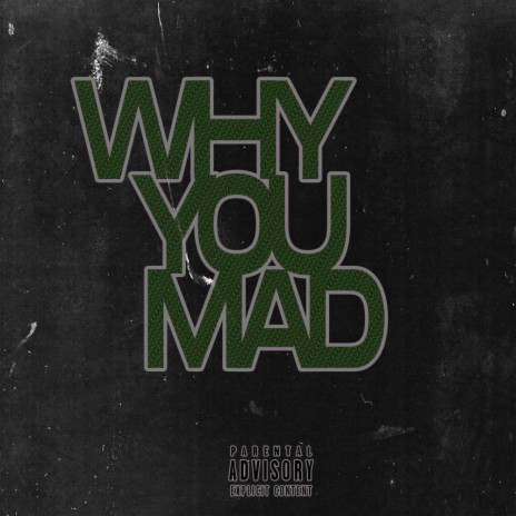 WHY YOU MAD ft. HYIDE | Boomplay Music