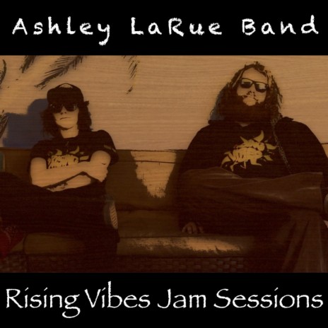 Hurricane (Live at Rising Vibes Jam Sessions) ft. Ashley LaRue Band | Boomplay Music