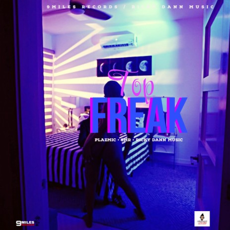 Top Freak ft. 9MR | Boomplay Music