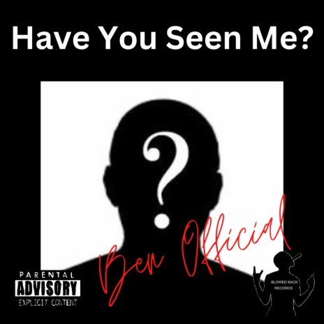 Have You Seen Me? | Boomplay Music