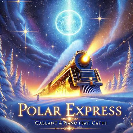 Polarexpress ft. Pi Ano & Cathi | Boomplay Music