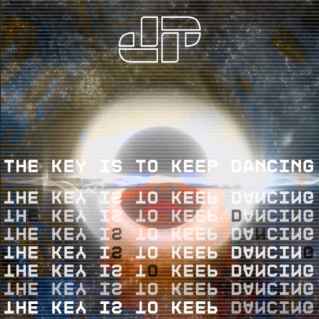 The Key Is to Keep Dancing | Boomplay Music