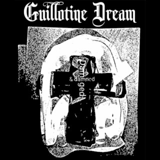 Guillotine Dream