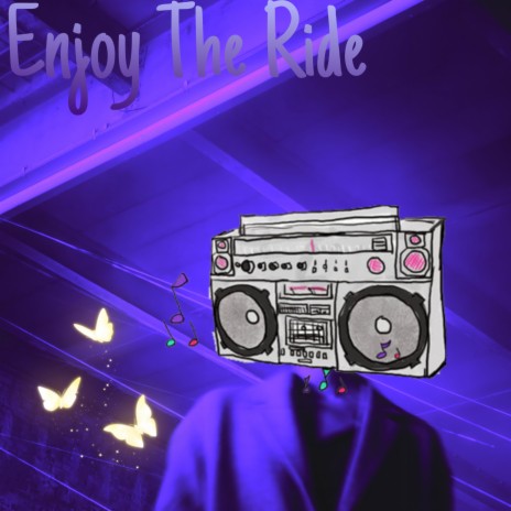 Enjoy the Ride | Boomplay Music