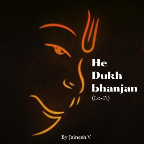 He Dukhbhanjan (Lo-Fi) | Boomplay Music