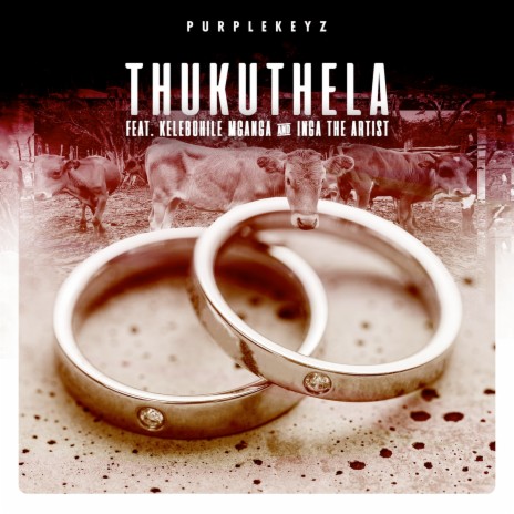 Thukuthela ft. Kelebhile Mganga & Inga The Artist | Boomplay Music