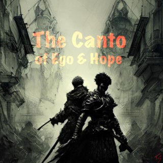 The Canto of Ego and Hope