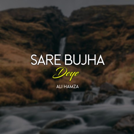 Sare Bujha Deye | Boomplay Music