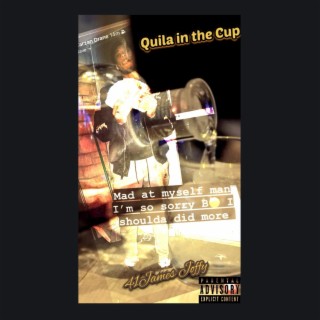 Quila in the Cup