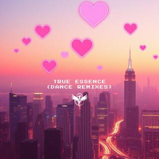 True Essence (Dance Remixes) (Dance Remix)