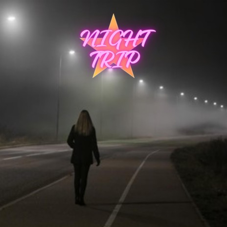 Night trip | Boomplay Music