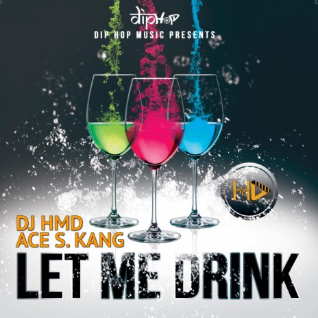 Let Me Drink ft. ACE S. KANG