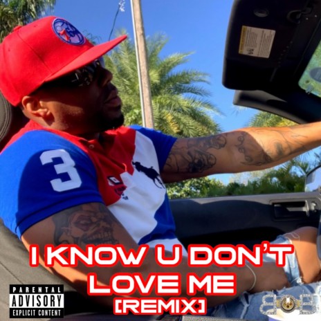 I Know U Don't Love Me (Remix) | Boomplay Music
