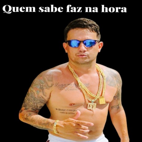 Quem Sabe Faz na Hora | Boomplay Music