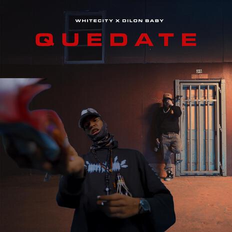 Quedate ft. Dilon Baby | Boomplay Music