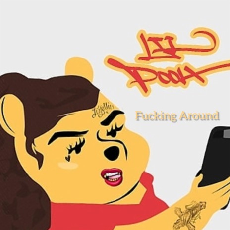 Lil Pooh Fucking Around | Boomplay Music