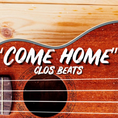 Come Home | Boomplay Music