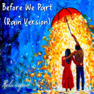 Before We Part (Rain Version)