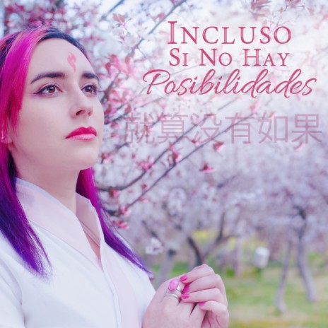 Ten Miles Of Peach Blossoms - Incluso si no hay posibilidades 就算没有如果 (Cover en Chino) | Boomplay Music