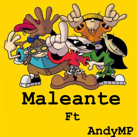 Maleante ft. AndyMP | Boomplay Music