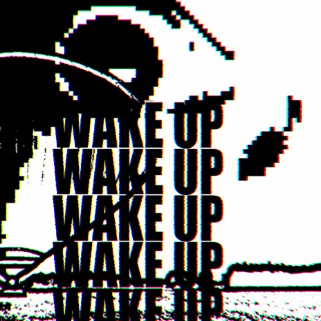 WAKE UP | Boomplay Music