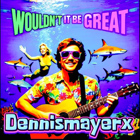 Wouldn't It Be Great | Boomplay Music