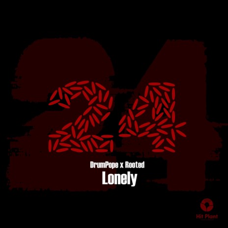 Lonely ft. Rooted | Boomplay Music