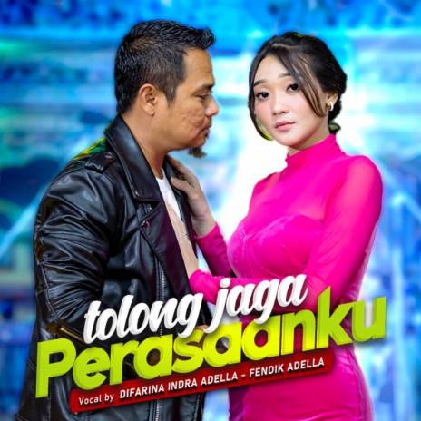 Tolong Jaga Perasaanku ft. Fendik Adella | Boomplay Music