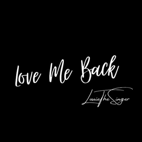 Love me back | Boomplay Music