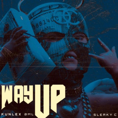 Way up (Special Version) ft. Sleaky C | Boomplay Music