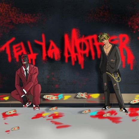 Tell Ya Mother ft. Crona | Boomplay Music