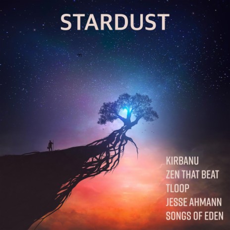 Stardust ft. Kirbanu, Zen That Beat, TLooP & Jesse Ahmann