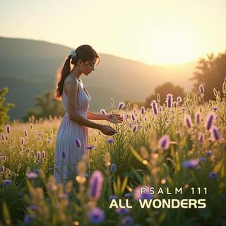 All Wonders (Psalm 111)