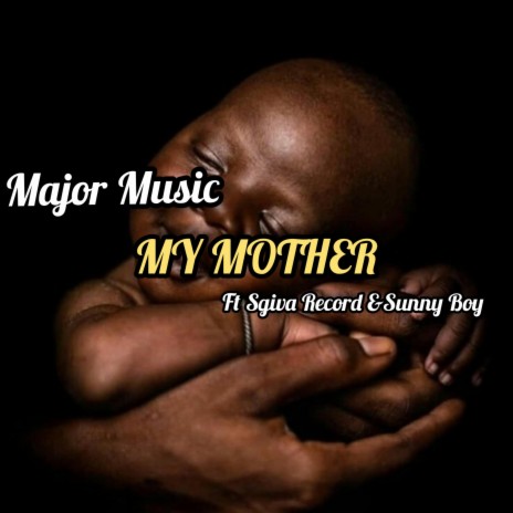 My Mother ft. Sgiva Record & SunnyBoy
