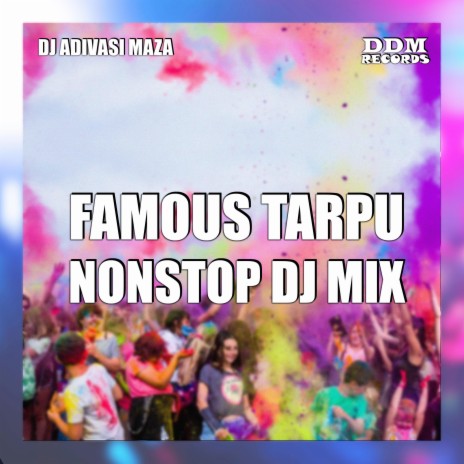 Famous Tarpu (Nonstop DJ Mix) | Boomplay Music