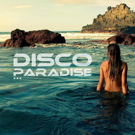 Disco Paradise | Boomplay Music