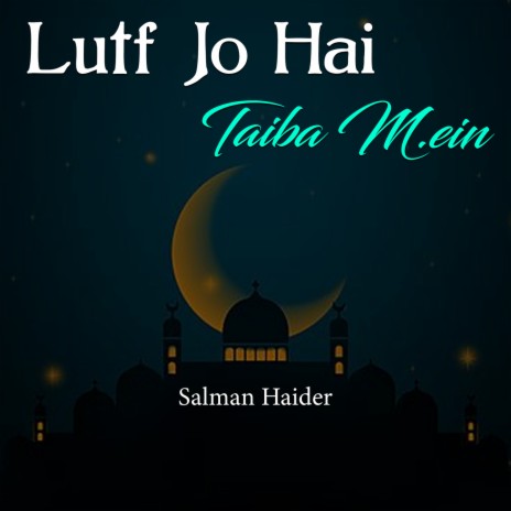 Lutf Jo Hai Taiba Mein | Boomplay Music