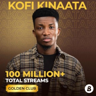 Focus: Kofi Kinaata