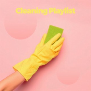Cleaning Playlist