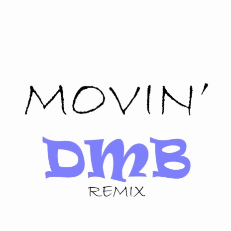 movin' | Boomplay Music