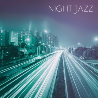 Night Jazz: Smooth Jazz Love Songs, Jazzy Dinner, Soft Jazz Instrumental