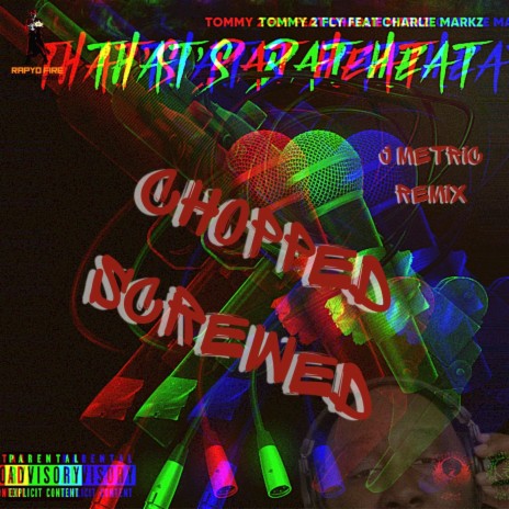 That's Dat Heat Screwed & Chop (Chopped and Screwed) ft. Charlie Marks | Boomplay Music