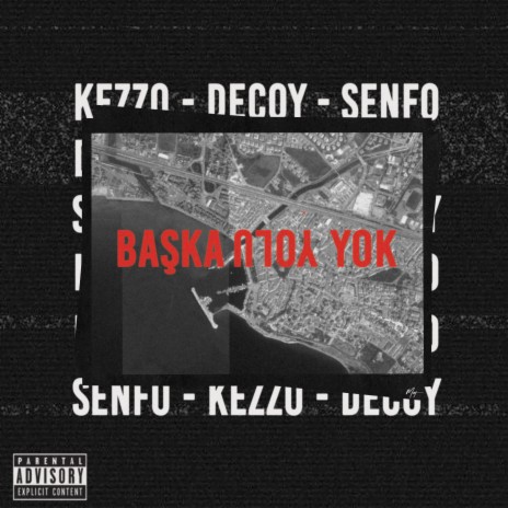 Başka Yolu Yok ft. Kezzo & Decoy | Boomplay Music