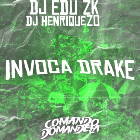 MONTAGEM INVOCA DRAKE ft. DJ EDU ZK | Boomplay Music