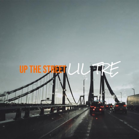 Up the Street | Boomplay Music