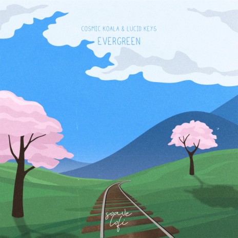 Evergreen ft. Lucid Keys, soave lofi, Ludovic Raymond & Cameron Williams