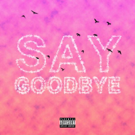 Say Goodbye ft. Maiza | Boomplay Music